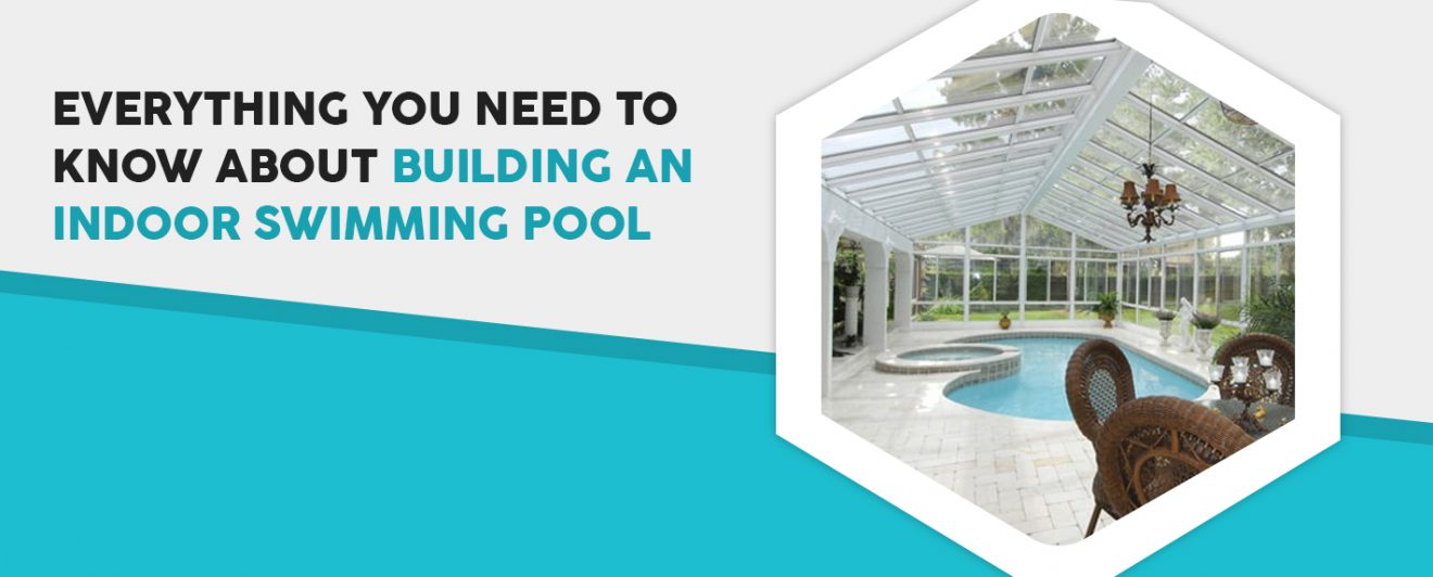 Everything You Need To Know About Building An Indoor Pool